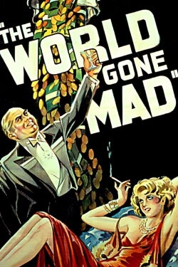 The World Gone Mad (1933) The World Gone Mad (1933)
