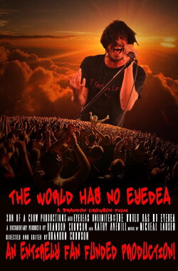 The World Has No Eyedea (2016)