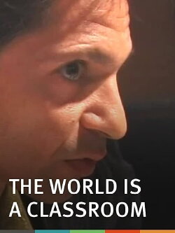 The World Is a Classroom (2001) The World Is a Classroom (2001)