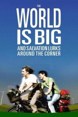 The World Is Big and Salvation Lurks Around the Corner (2008) The World Is Big and Salvation Lurks Around the Corner (2008)