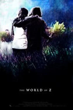 The World of Z (2011) The World of Z (2011)