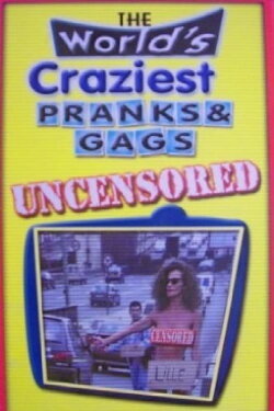 The World's Craziest Pranks & Gags (2000)