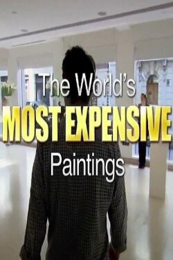 The World's Most Expensive Paintings (2011) The World's Most Expensive Paintings (2011)