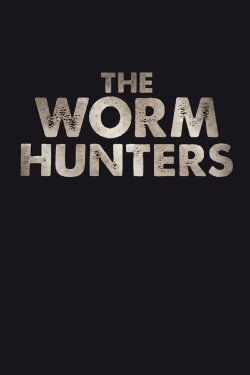 The Worm Hunters (2011) The Worm Hunters (2011)