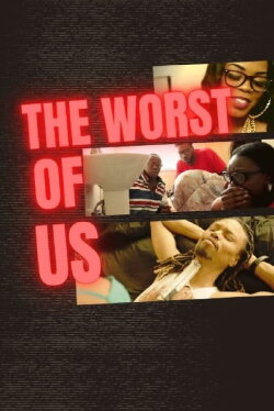The Worst of Us (2016) The Worst of Us (2016)