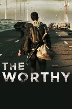 The Worthy (2016) The Worthy (2016)