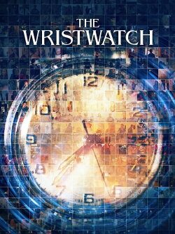 The Wristwatch (2020) The Wristwatch (2020)