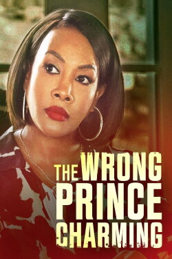 The Wrong Prince Charming (2021) The Wrong Prince Charming (2021)