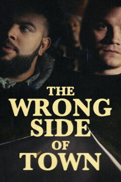The Wrong Side of Town (2018) The Wrong Side of Town (2018)