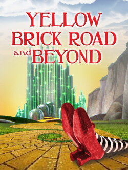 The Yellow Brick Road and Beyond (2009) The Yellow Brick Road and Beyond (2009)