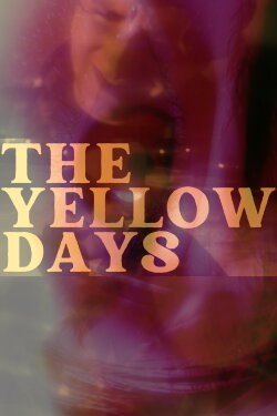 The Yellow Days (2022) The Yellow Days (2022)