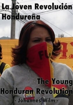 The young honduran revolution (2009) The young honduran revolution (2009)