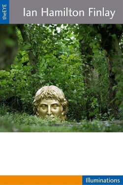 theEYE: Ian Hamilton Finlay (2005) theEYE: Ian Hamilton Finlay (2005)