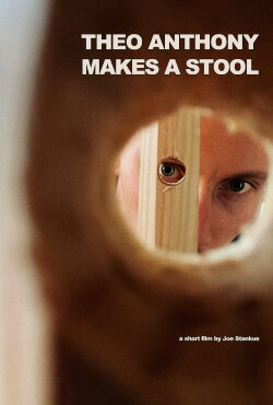 Theo Anthony Makes a Stool (2022)