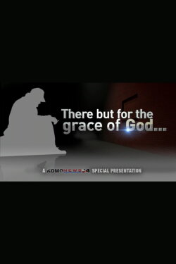 There But For the Grace of God... (2016) There But For the Grace of God... (2016)