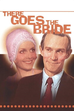 There Goes The Bride (1980) There Goes The Bride (1980)