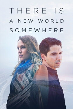 There Is a New World Somewhere (2015) There Is a New World Somewhere (2015)