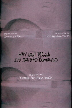 There is a plague in Santo Domingo (2023) There is a plague in Santo Domingo (2023)