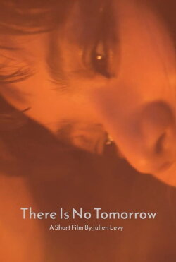 There Is No Tomorrow (2016) There Is No Tomorrow (2016)