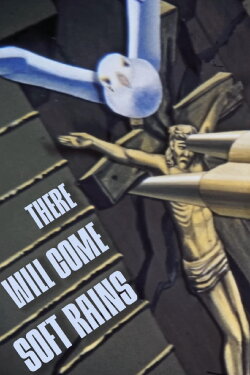 There Will Come Soft Rains (1984) There Will Come Soft Rains (1984)