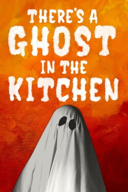 There's a Ghost in the Kitchen (2023) There's a Ghost in the Kitchen (2023)