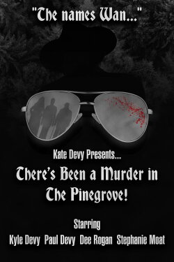There's Been a Murder in The Pinegrove! (2023) There's Been a Murder in The Pinegrove! (2023)