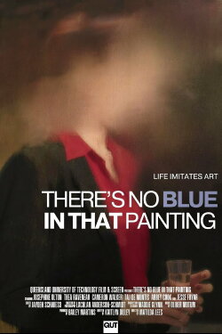 There's No Blue In That Painting (2023) There's No Blue In That Painting (2023)