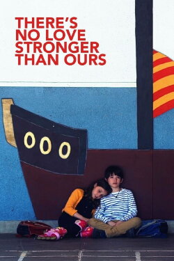 There’s No Love Stronger Than Ours (2018)
