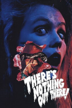 There's Nothing Out There (1991) There's Nothing Out There (1991)