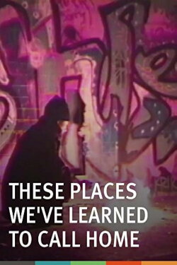 These Places We've Learned to Call Home (1996) These Places We've Learned to Call Home (1996)