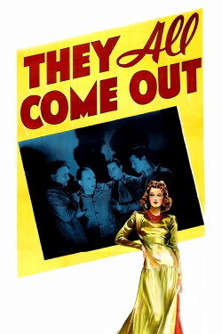 They All Come Out (1939) They All Come Out (1939)