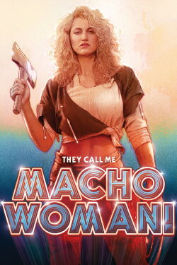 They Call Me Macho Woman (1989) They Call Me Macho Woman (1989)