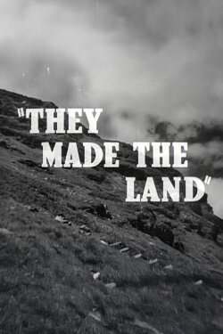 They Made the Land (1938) They Made the Land (1938)
