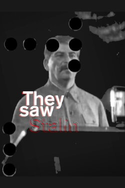 They Saw Stalin (2022) They Saw Stalin (2022)