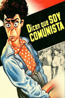 They Say I'm a Communist (1951) They Say I'm a Communist (1951)