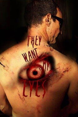 They want my eyes (2009) They want my eyes (2009)