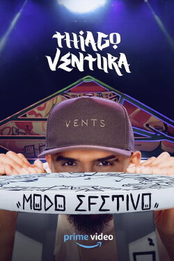 Thiago Ventura: Modo Efetivo (2024) Thiago Ventura: Modo Efetivo (2024)