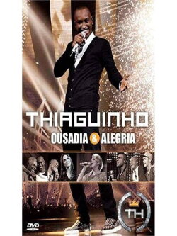 Thiaguinho: Ousadia & Alegria (2012) Thiaguinho: Ousadia & Alegria (2012)