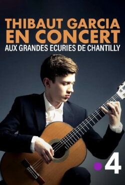 Thibaut Garcia en concert aux Grandes Écuries de Chantilly (2021) Thibaut Garcia en concert aux Grandes Écuries de Chantilly (2021)