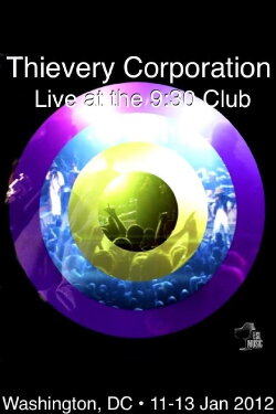 Thievery Corporation Live @ the 9:30 Club (2011) Thievery Corporation Live @ the 9:30 Club (2011)