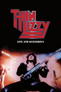Thin Lizzy: Live and Dangerous (1978) Thin Lizzy: Live and Dangerous (1978)