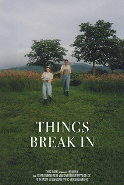 Things Break In (2017)