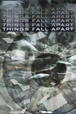 Things Fall Apart (2011) Things Fall Apart (2011)