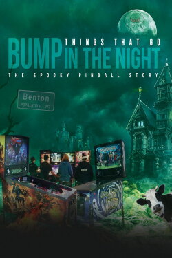 Things That Go Bump in the Night: The Spooky Pinball Story (2017) Things That Go Bump in the Night: The Spooky Pinball Story (2017)