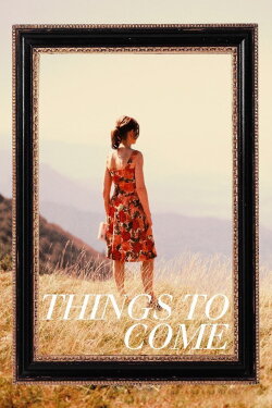 Things to Come (2016) Things to Come (2016)