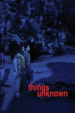 Things Unknown (2013) Things Unknown (2013)