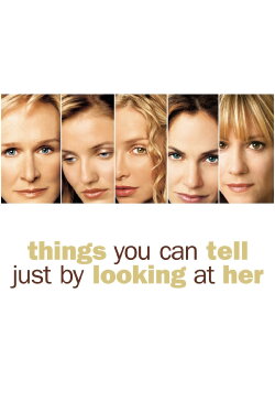 Things You Can Tell Just by Looking at Her (2000) Things You Can Tell Just by Looking at Her (2000)