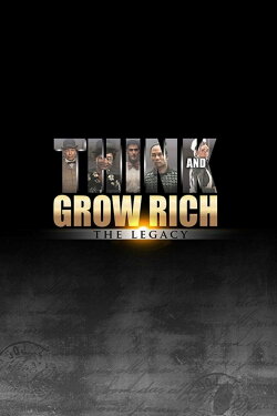 Think and Grow Rich: The Legacy (2017) Think and Grow Rich: The Legacy (2017)
