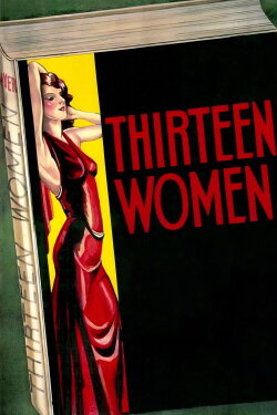 Thirteen Women (1932) Thirteen Women (1932)