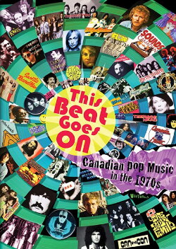 This Beat Goes On: Canadian Pop Music in the 1970s (2009) This Beat Goes On: Canadian Pop Music in the 1970s (2009)